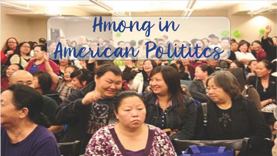 "Hmong critical in Wisconsin electoral politics in the 2020 election. "